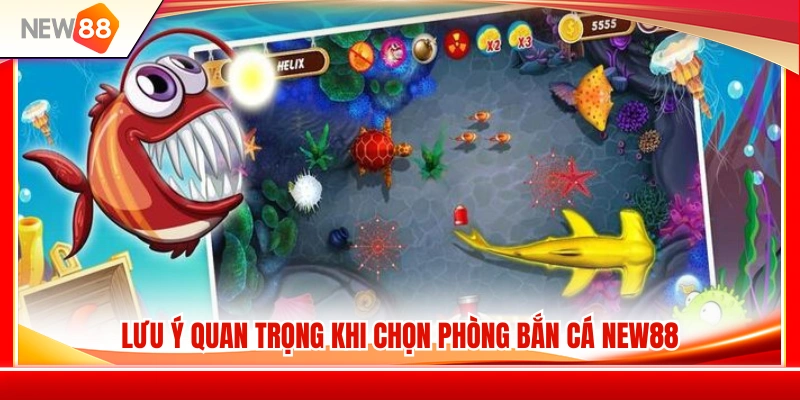 Chọn Phòng Bắn Cá NEW88 Theo Vốn Nhỏ, Vốn Trung Và Vốn Lớn 4 Những điều cần biết để lựa chọn phòng bắn cá phù hợp