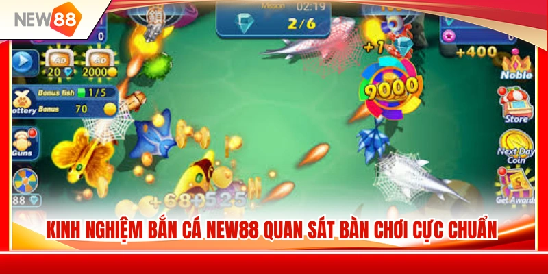 Kinh Nghiệm Bắn Cá NEW88 Giúp Quan Sát Bàn Chơi Tốt Hơn 3 Kinh nghiệm bắn cá NEW88 quan sát và nhận diện cơ hội săn cá