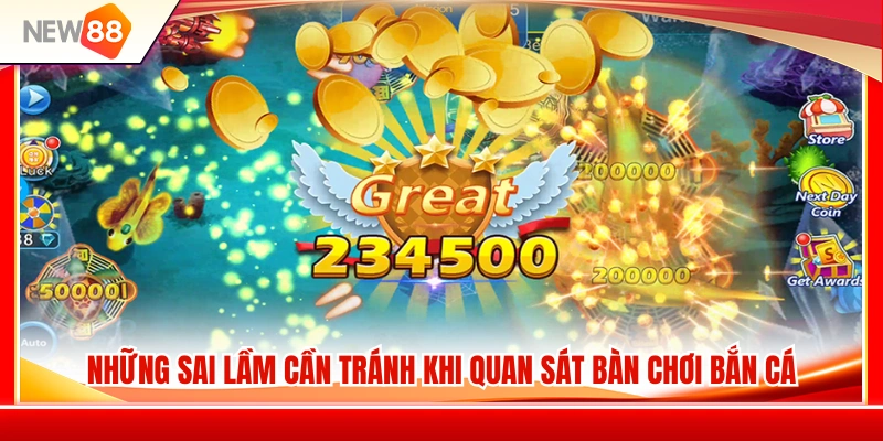 Kinh Nghiệm Bắn Cá NEW88 Giúp Quan Sát Bàn Chơi Tốt Hơn 4 Sai lầm thường gặp khi theo dõi bàn chơi bắn cá NEW88