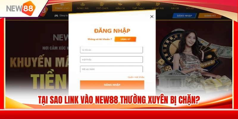 Link NEW88 Hôm Nay – Cách Vào Đúng Trang Không Bị Chặn 2 Các yếu tố ảnh hưởng đến khả năng truy cập NEW 88