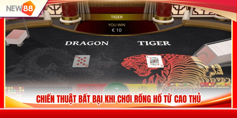 Rồng Hổ NEW88 – Ván Bài Nhanh, Luật Gọn, Dễ Theo Dõi 4 Bí quyết chinh phục rồng hổ từ các cao thủ lâu năm