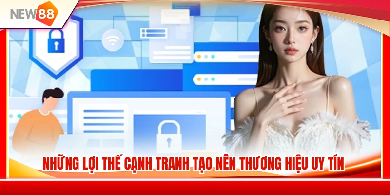 Về Chúng Tôi NEW88 2 Thế mạnh cốt lõi góp phần xây dựng uy tín thương hiệu