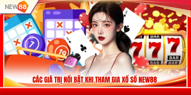 Các yếu tố tạo nên sức hút của hệ thống xổ số NEW88 