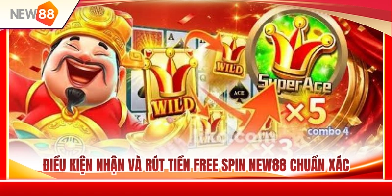 Free Spin NEW88 - Hiểu Vòng Quay Miễn Phí Và Điều Kiện Chuẩn 3 Quy định nhận và rút tiền Free Spin NEW88 chi tiết